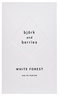 Björk and Berries White Forest Eau de Parfum